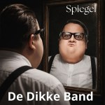 De Dikke Band – Spiegel