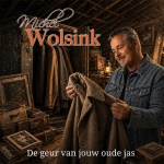 Michel Wolsink – De geur van jouw oude jas
